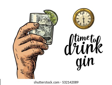 Male hand holding glass gin and antique pocket watch. Vintage vector engraving illustration for web, poster, invitation to party. Time to Drink lettering. Isolated on white background.