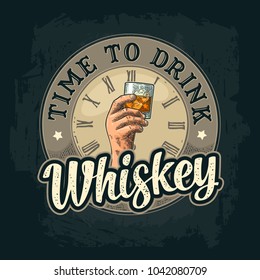 Male hand holding a glass with whiskey and ice cubes. Time to drink lettering. Vintage color vector engraving illustration on clock face for web, poster, invitation to party and birthday.