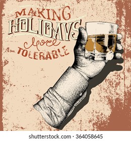 Male Hand Holding A Glass Of Whiskey. Old Grunge Poster.Design For Advertising Alcohol Drink.Vintage Style.Vector Illustration