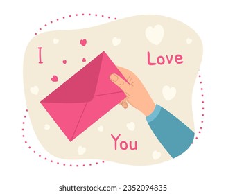 Male hand holding love letter, sending letter beloved girl. Man's hand holds love envelope. Happy valentine's day. Vector flat illustration with beautiful design, I love you lettering and hearts.