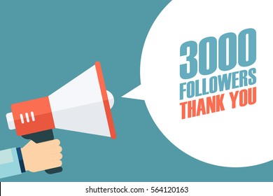 Male hand holding megaphone with 3000 followers, Thank You speech bubble. Concept for social networks, promotion and advertising. Flat design vector illustration.