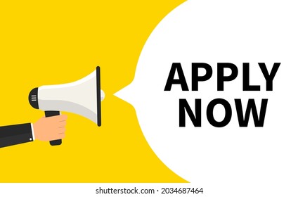 Male hand holding megaphone with apply now speech bubble. Loudspeaker. Banner for business, marketing and advertising. Vector illustration.
