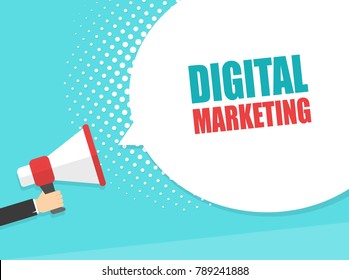 Male hand holding megaphone with 
Digital marketing speech bubble. Loudspeaker. Banner for business, marketing and advertising. Vector illustration.