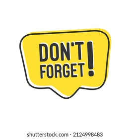 Male hand holding megaphone with don't forget speech bubble. Loudspeaker. Banner for business, marketing and advertising. Vector illustration. eps 10