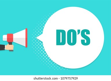 Male hand holding megaphone with do's speech bubble. Loudspeaker. Banner for business, marketing and advertising. Vector illustration