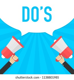 Male hand holding megaphone with do's speech bubble. Loudspeaker. Banner for business, marketing. Vector stock illustration.