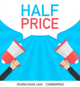 Male hand holding megaphone with Half price speech bubble. Banner for business. Vector stock illustration.