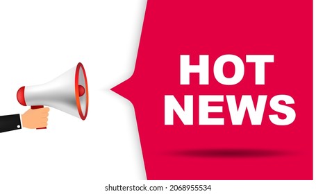 Male hand holding megaphone with hot news speech bubble. Announce message red banner