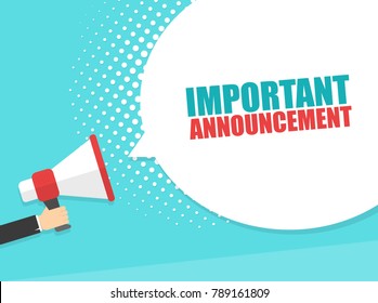 Male hand holding megaphone with Important Announcement speech bubble. Loudspeaker. Banner for business, marketing and advertising. Vector illustration.