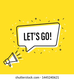 Male hand holding megaphone with let's go speech bubble. Loudspeaker. Banner for business, marketing and advertising. Vector illustration.