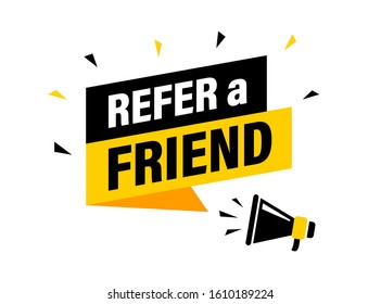 Male Hand Holding Megaphone With Refer A Friend Speech Bubble. Loudspeaker. Banner For Business, Marketing And Advertising. Vector Illustration.