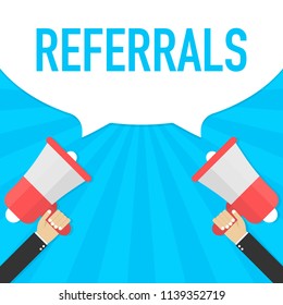 Male hand holding megaphone with referrals speech bubble. Banner for business. Vector stock illustration.