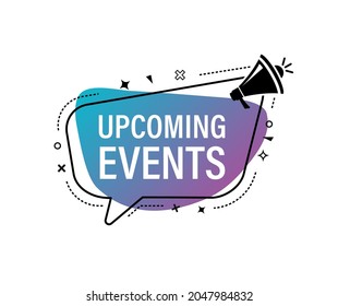 Male hand holding megaphone with Upcoming events speech bubble. Loudspeaker. Banner for business, marketing and advertising. Vector illustration.