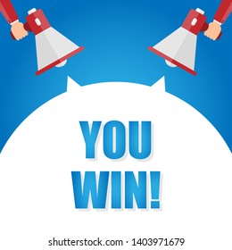 Male hand holding megaphone with you win speech bubble. Loudspeaker. Banner for business, marketing and advertising. Vector illustration.