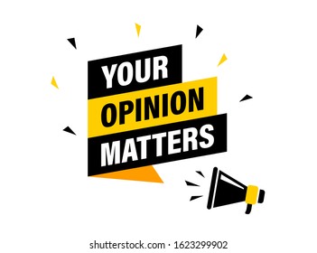 Male hand holding megaphone with Your opinion matters night speech bubble. Loudspeaker. Banner for business, marketing and advertising. Vector illustration.