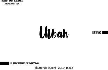 Male Islamic Name Utbah Bold Text Calligraphy 