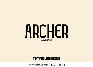 male Name Archer Typography Text Sign For Logo Designs and Shop Names