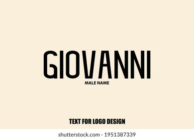 male Name Giovanni Semi Bold Typography Text For Logo Designs and Shop Names