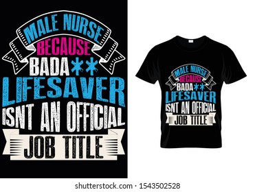 Male Nurse Bada... Nurse T shirt Design