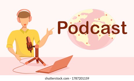 Male Podcast speaker with microphone and earphone. Podcast or broadcast or live video concept spreading online world wide. Vector illustration, flat design