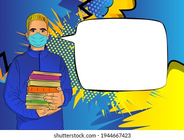 Male Student, Boy Carrying A Stack Of Books, Wearing Face Mask. College University Or High School Schoolboy. Comic Book Style Vector Illustration Education Concept.