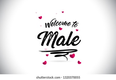 Male Welcome To Word Text with Handwritten Font and Pink Heart Shape Design Vector Illustration.