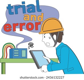 A male worker who repeatedly performs work through trial and error