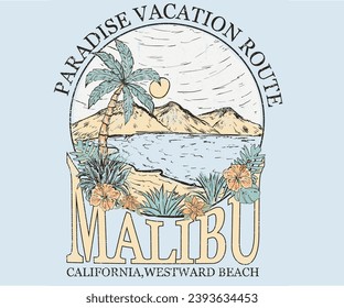 Malibu bay graphic art. Paradise vacation route. Summer good vibes. Paradise Print t shirt graphics design, typography slogan on palm trees background. Beach vintage print design artwork. westward.
