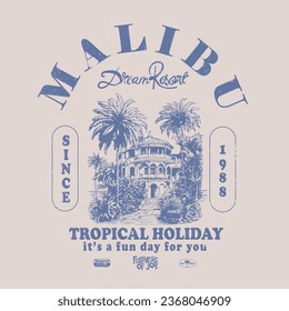 Malibu dream resort T- shirt Print Design In Vector, beach resort with big waves, Long beach, summer vibes hand draw, summer slogan with beach illustration, Hawaii, Aloha surf typography for t-shirt 