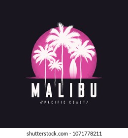 Malibu Pacific Coast tee print with palm trees, t shirt design, typography, poster, vector illustration.