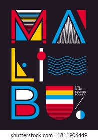 Malibu, South California stylish typography slogan. Colorful abstract design with the lines style. Vector for print tee shirt, typography, poster and other uses. Global swatches.
