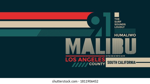Malibu, South California stylish typography slogan. Colorful abstract design with the lines style. Vector for print tee shirt, typography, poster and other uses. Global swatches.