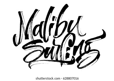 Malibu Surfing. Modern Calligraphy Hand Lettering for Silk Screen Print