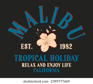 Malibu Tropical Holiday slogan  for t-shirt prints, Hoddle , Sweatshirt posters and other uses.