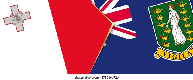 Malta and British Virgin Islands flags, two vector flags symbol of relationship or confrontation.