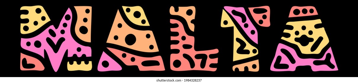 Malta. Multicolor doodle isolate inscription. Colored curves decorative doodle letters. Malta for print, clothing, t-shirt, souvenir, booklet, banner, flyer, ads. Stock vector picture.