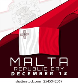 Malta Republic Day to celebrate on December 13th. Maltese flag flying on dark red background. Happy Republic Day