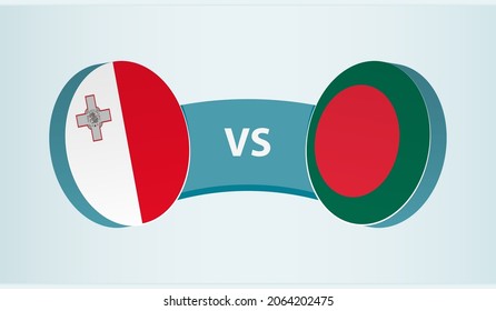 Malta versus Bangladesh, team sports competition concept. Round flag of countries.