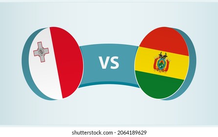 Malta versus Bolivia, team sports competition concept. Round flag of countries.