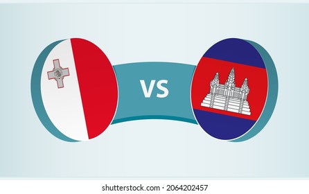 Malta versus Cambodia, team sports competition concept. Round flag of countries.