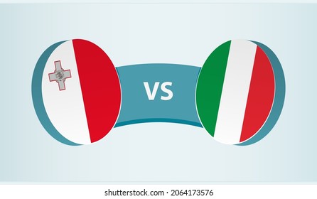 Malta versus Italy, team sports competition concept. Round flag of countries.