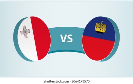 Malta versus Liechtenstein, team sports competition concept. Round flag of countries.