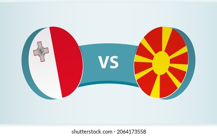 Malta versus Macedonia, team sports competition concept. Round flag of countries.