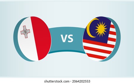 Malta versus Malaysia, team sports competition concept. Round flag of countries.