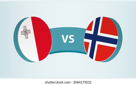 Malta versus Norway, team sports competition concept. Round flag of countries.