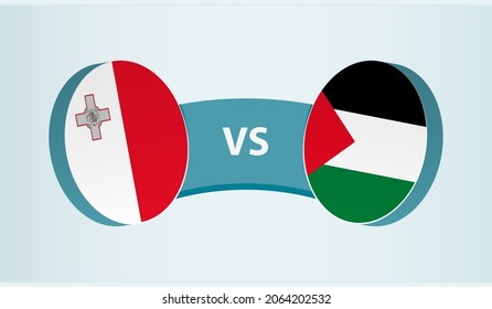 Malta versus Palestine, team sports competition concept. Round flag of countries.