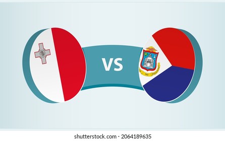 Malta versus Sint Maarten, team sports competition concept. Round flag of countries.