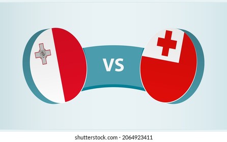 Malta versus Tonga, team sports competition concept. Round flag of countries.