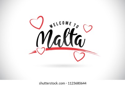 Malta Welcome To Word Text with Handwritten Font and Red Love Hearts Vector Image Illustration Eps.