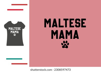 Maltese dog mama t shirt design